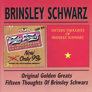 Brinsley Schwarz : Original Golden Greats / Fifteen Thoughts Of Brinsley Schwarz (CD, Comp)