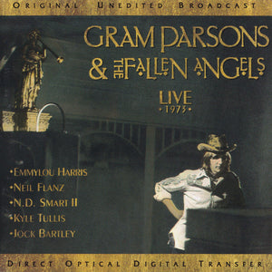 Gram Parsons & The Fallen Angels : Live 1973 (CD, Album, RE)