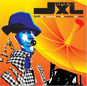Junkie XL : Radio JXL: A Broadcast From The Computer Hell Cabin (2xCD, Album, Mixed)