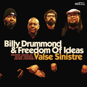 Billy Drummond & Freedom Of Ideas : Valse Sinistre (CD, Album)