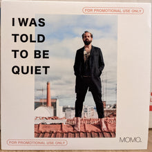 Load image into Gallery viewer, Momo (51) : I Was Told To Be Quiet (CD, Album, Promo)
