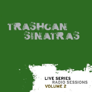 Trashcan Sinatras* : Live Series Radio Sessions Volume 2 (CD, Album)
