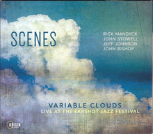 Load image into Gallery viewer, Scenes (3) : Variable Clouds (Live At The Earshot Jazz Festival) (CD, Album)
