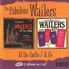 Load image into Gallery viewer, The Fabulous Wailers* : At The Castle / &amp; Co (CD, Comp, Mono, RE)
