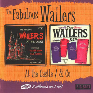 The Fabulous Wailers* : At The Castle / & Co (CD, Comp, Mono, RE)