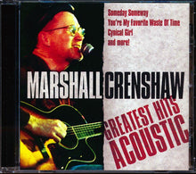 Load image into Gallery viewer, Marshall Crenshaw : Greatest Hits Acoustic (CD, Comp)
