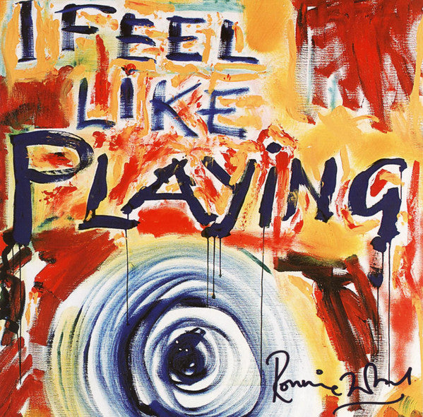 Buy Ron Wood : I Feel Like Playing (CD) Online for a great price