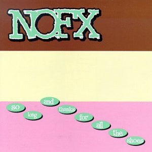 NOFX - So Long & Thanks for All the Shoes