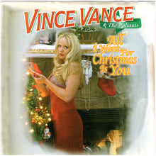 Load image into Gallery viewer, Vince Vance &amp; The Valiants : All I Want For Christmas Is You (CD, Album, RP)
