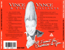 Load image into Gallery viewer, Vince Vance &amp; The Valiants : All I Want For Christmas Is You (CD, Album, RP)
