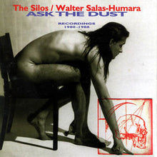 Load image into Gallery viewer, The Silos / Walter Salas-Humara : Ask The Dust - Recordings 1980-1988 (CD, Comp)
