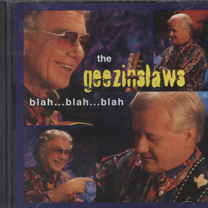 The Geezinslaws : Blah…Blah…Blah (CD, Album, Enh)