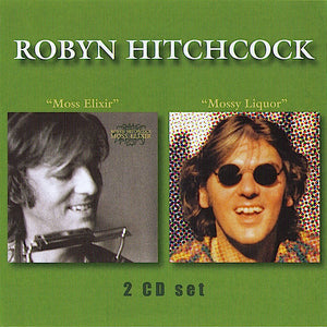 Robyn Hitchcock : Moss Elixir / Mossy Liquor (Comp + CD, Album, RE + CD, Album, RE)