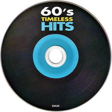 Load image into Gallery viewer, Various : 60&#39;s Timeless Hits (CD, Comp)
