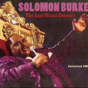 Solomon Burke : The Last Great Concert (2xCD, Album, Dig)