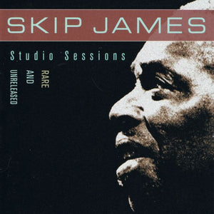 Skip James : Studio Sessions: Rare And Unreleased (CD)