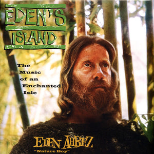 Eden Ahbez : Eden's Island: The Music Of An Enchanted Isle (60th​-​Anniversary Edition)  (2xLP, Album, RE, RM)