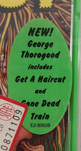 Load image into Gallery viewer, George Thorogood &amp; The Destroyers : Haircut (CD, Album)
