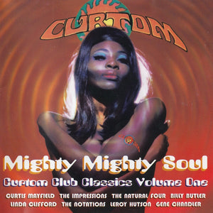 Various : Mighty Mighty Soul - Curtom Club Classics Volume One (CD, Comp)