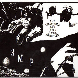3 M P* : The Inevitable Past Is The Future Forgotten (CD, Album)