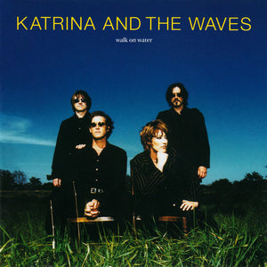 Katrina And The Waves : Walk On Water (CD, Album)