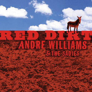 Andre Williams (2) & The Sadies : Red Dirt (CD, Album)
