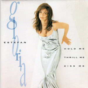 Gloria Estefan : Hold Me, Thrill Me, Kiss Me (CD, Album, RE)