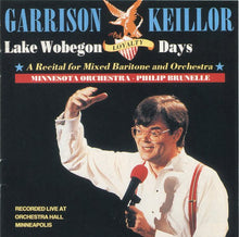 Load image into Gallery viewer, Garrison Keillor, Philip Brunelle, Minnesota Orchestra : Lake Wobegon Loyalty Days (A Recital For Mixed Baritone And Orchestra) (CD)
