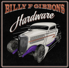 Load image into Gallery viewer, Billy F Gibbons* : Hardware (LP, Album, Ltd, Opa)
