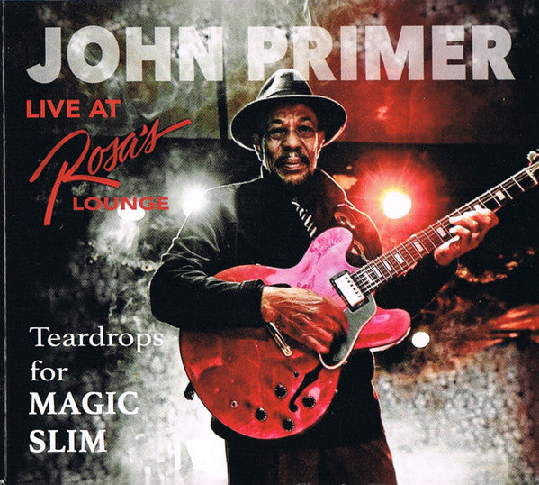 John Primer : Teardrops For Magic Slim (Live At Rosa's Lounge) (CDr, Album)