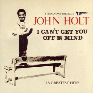John Holt : I Can't Get You Off My Mind (CD, Comp)