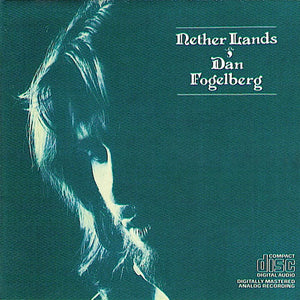 Dan Fogelberg : Nether Lands (CD, Album, RE, CMU)