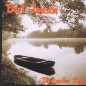 Bert Jansch : Blackwater Side (2xCD, Comp)