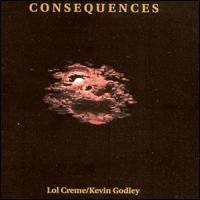 Lol Creme / Kevin Godley* : Consequences (2xCD, Album, RE)