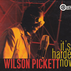 Wilson Pickett : It's Harder Now (CD, Album, Dig)