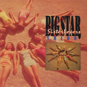 Big Star : Third / Sister Lovers (CD, Album, Club, RE)