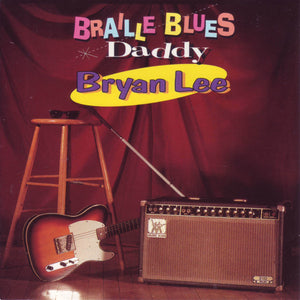 Bryan Lee : Braille Blues Daddy (CD, Album)