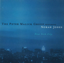 Load image into Gallery viewer, The Peter Malick Group Featuring Norah Jones : New York City (CD, Album)
