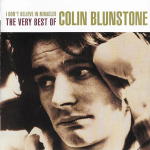 Colin Blunstone : I Don't Believe In Miracles (The Very Best Of Colin Blunstone) (CD, Comp, RE)