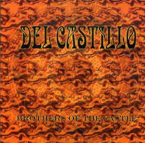 Del Castillo : Brothers Of The Castle (CD, Album)