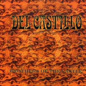 Del Castillo : Brothers Of The Castle (CD, Album)