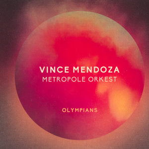 Vince Mendoza & Metropole Orkest* : Olympians  (CD, Album)
