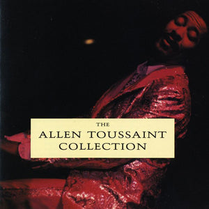 Allen Toussaint : The Allen Toussaint Collection (CD, Comp)