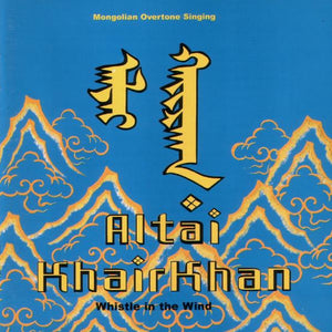 Altai KhairKhan : Whistle In The Wind (CD, Album)