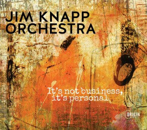 The Jim Knapp Orchestra : It's Not Business, It's Personal (CD, Album)