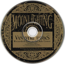 Load image into Gallery viewer, Van Dyke Parks : Moonlighting: Live At The Ash Grove (CD, Album)
