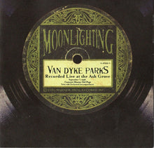 Load image into Gallery viewer, Van Dyke Parks : Moonlighting: Live At The Ash Grove (CD, Album)
