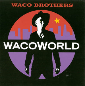 Waco Brothers* : Waco World (CD, Album)