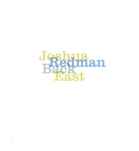 Load image into Gallery viewer, Joshua Redman : Back East (CD, Album)
