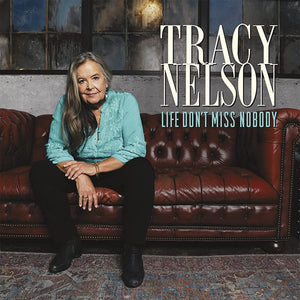 Tracy Nelson : Life Don’t Miss Nobody (CD, Album)